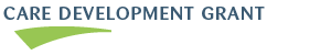 Title: Care Development Grant